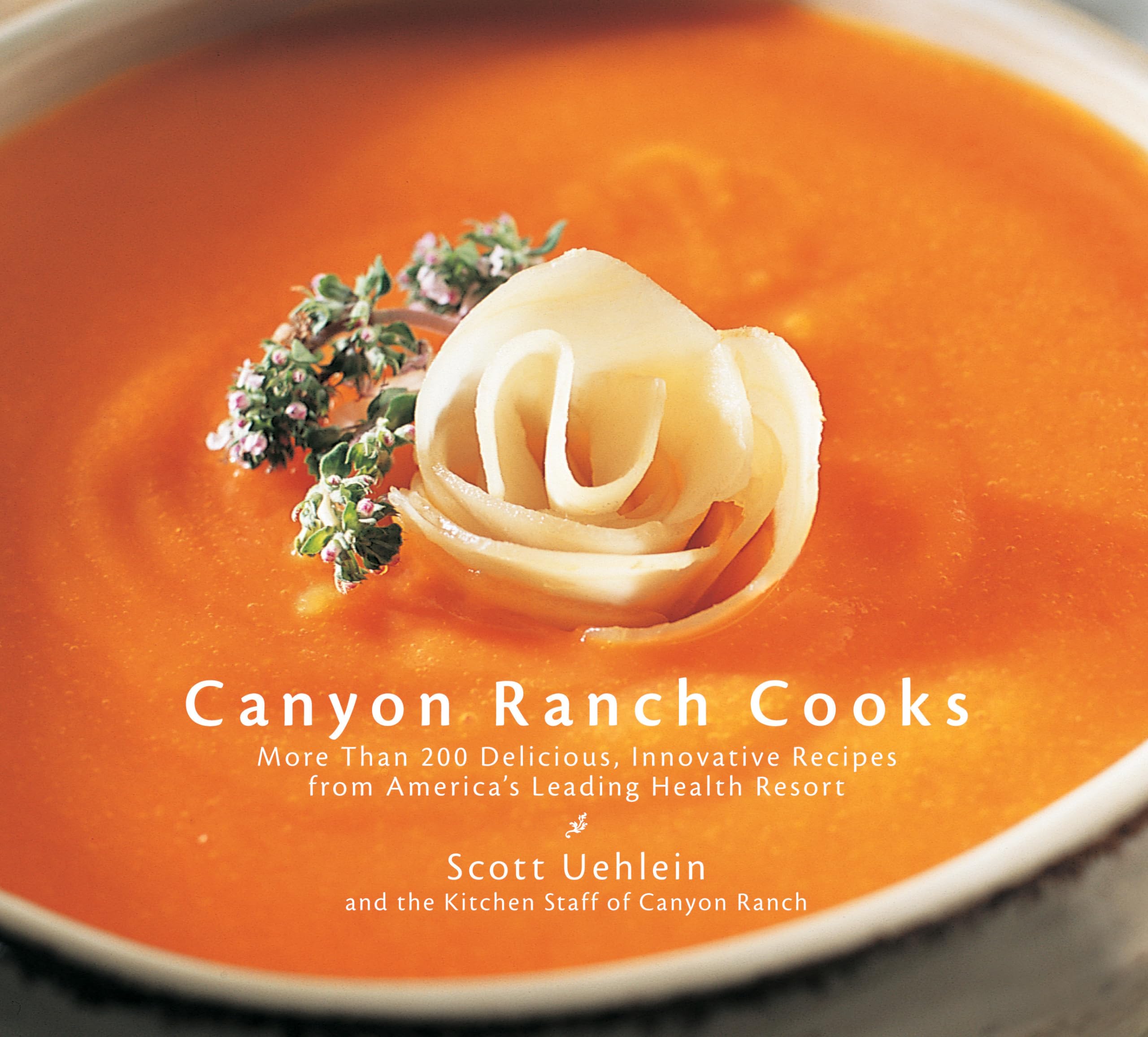 Canyon Ranch Cooks: More Than 200 Delicious, Innovative Recipes from America's Leading Health Resort used book depot