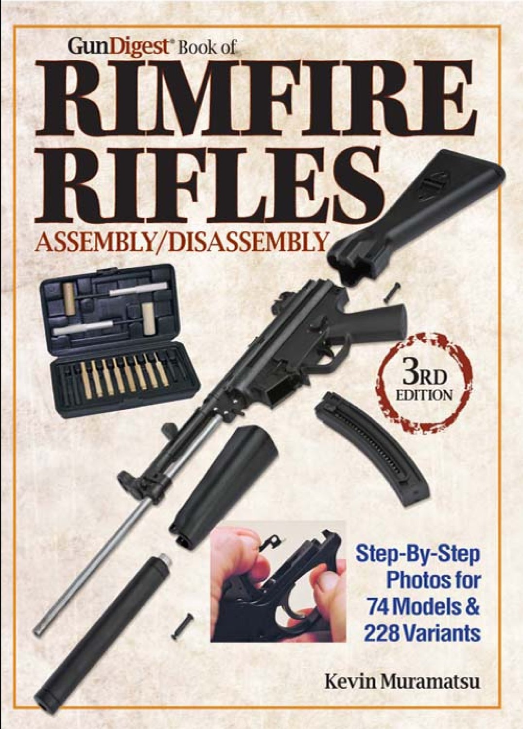 The Gun Digest Book of Rimfire Rifles Assembly/Disassembly: Step-by-Step Photos for 74 Models & 228 Variables used book depot