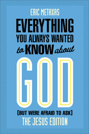 Everything You Always Wanted to Know about God (But Were Afraid to Ask): The Jesus Edition used book depot