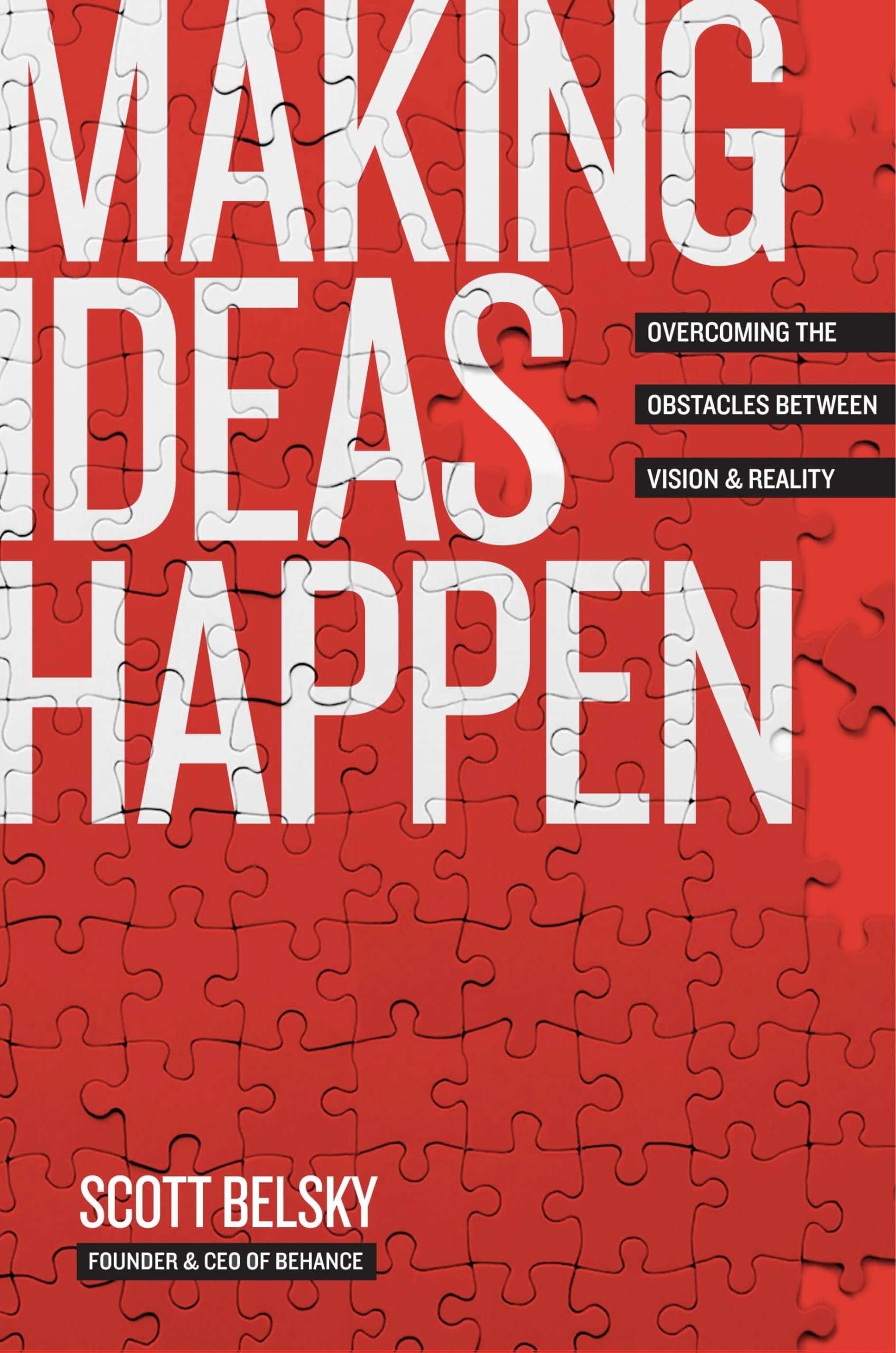 Making Ideas Happen: Overcoming the Obstacles Between Vision and Reality used book depot