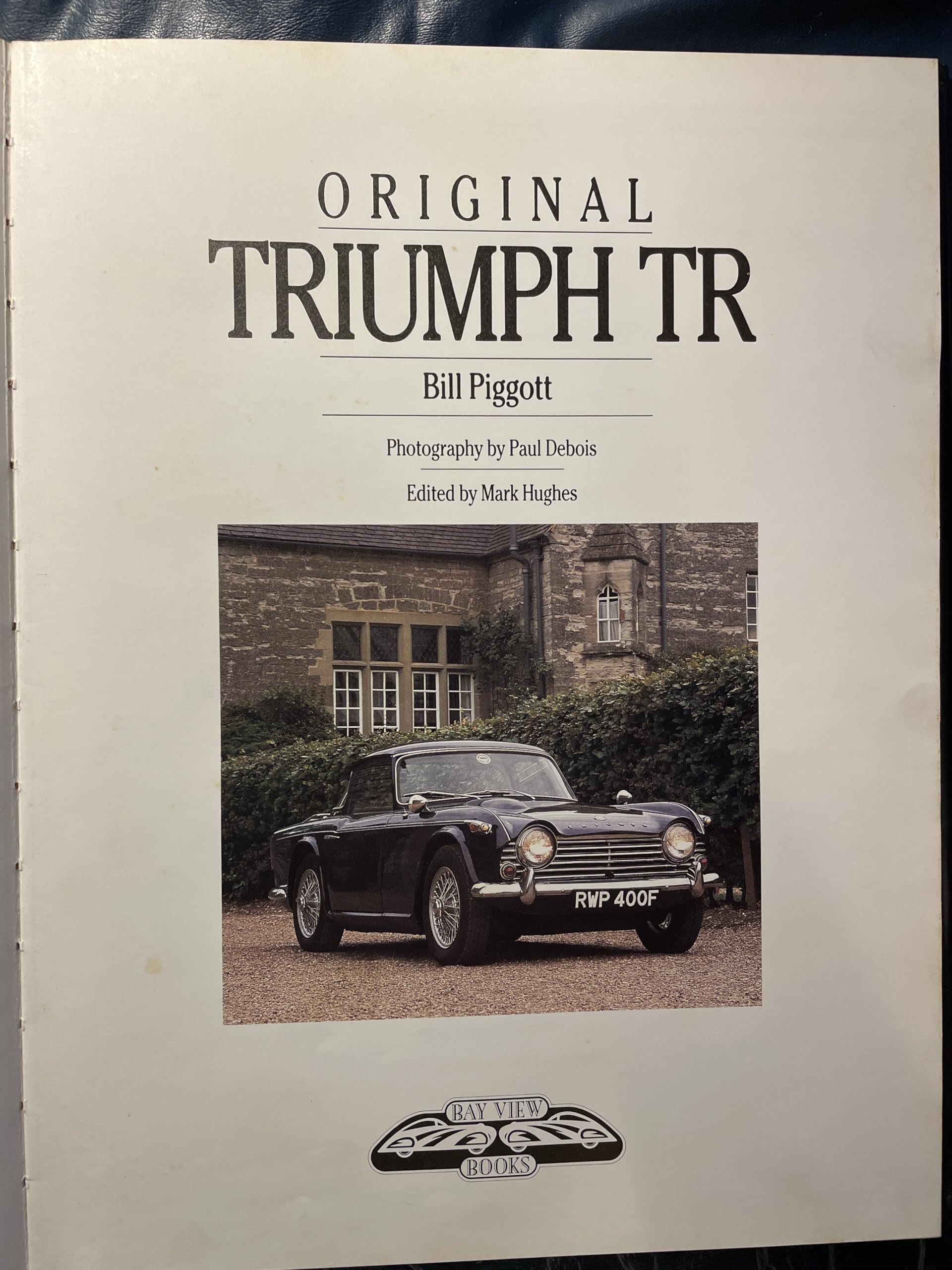 Original Triumph Tr: The Restorer's Guide to TR2, TR3, TR3A, TR4, TR4A, TR5, TR250, TR6 used book depot
