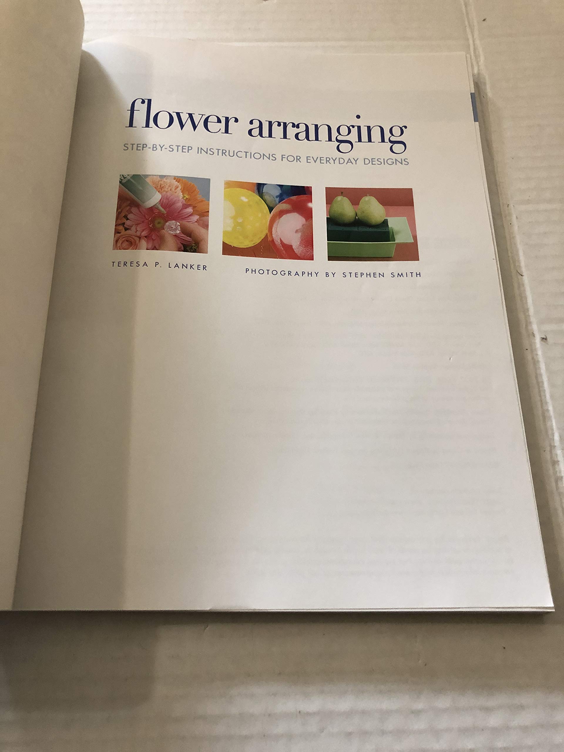Flower Arranging: Step-By-Step Instructions for Everyday Designs used book depot