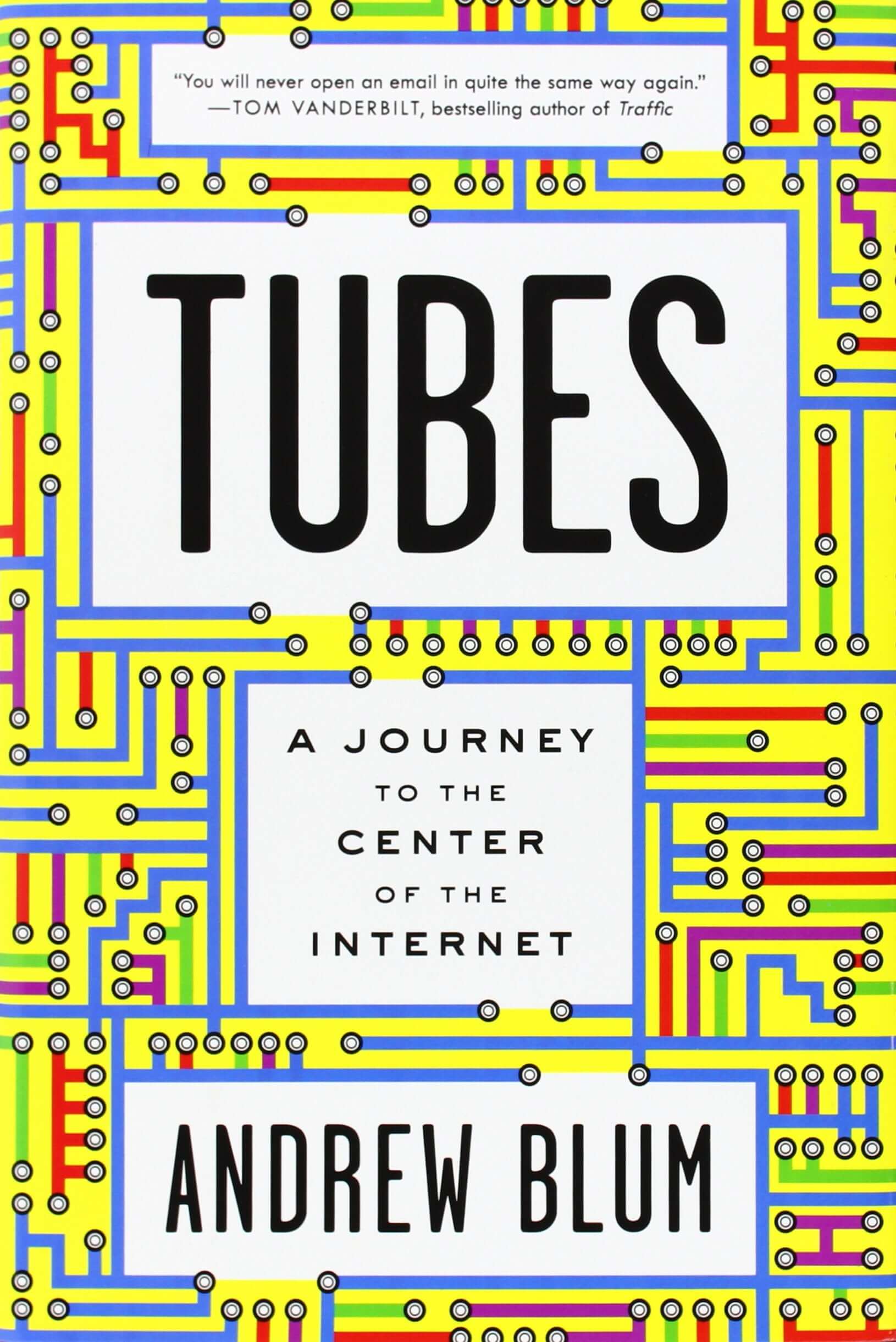 Tubes: A Journey to the Center of the Internet used book depot