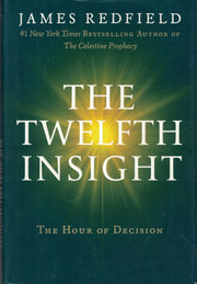 The Twelfth Insight: The Hour of Decision used book depot