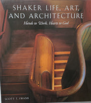 Shaker Life, Art, and Architecture: Hands to Work, Hearts to God used book depot