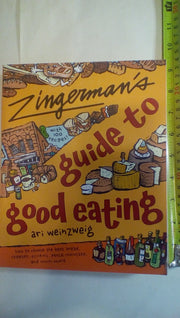 Zingerman's Guide to Good Eating: How to Choose the Best Bread, Cheeses, Olive Oil, Pasta, Chocolate, and Much More used book depot