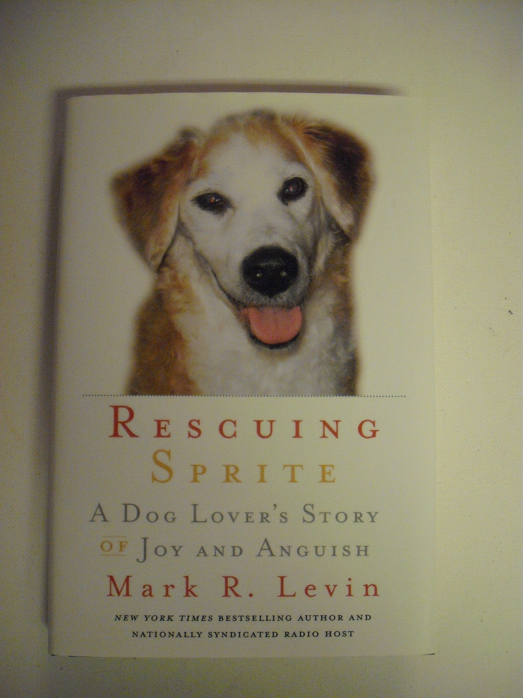 Rescuing Sprite: A Dog Lover's Story of Joy and Anguish used book depot