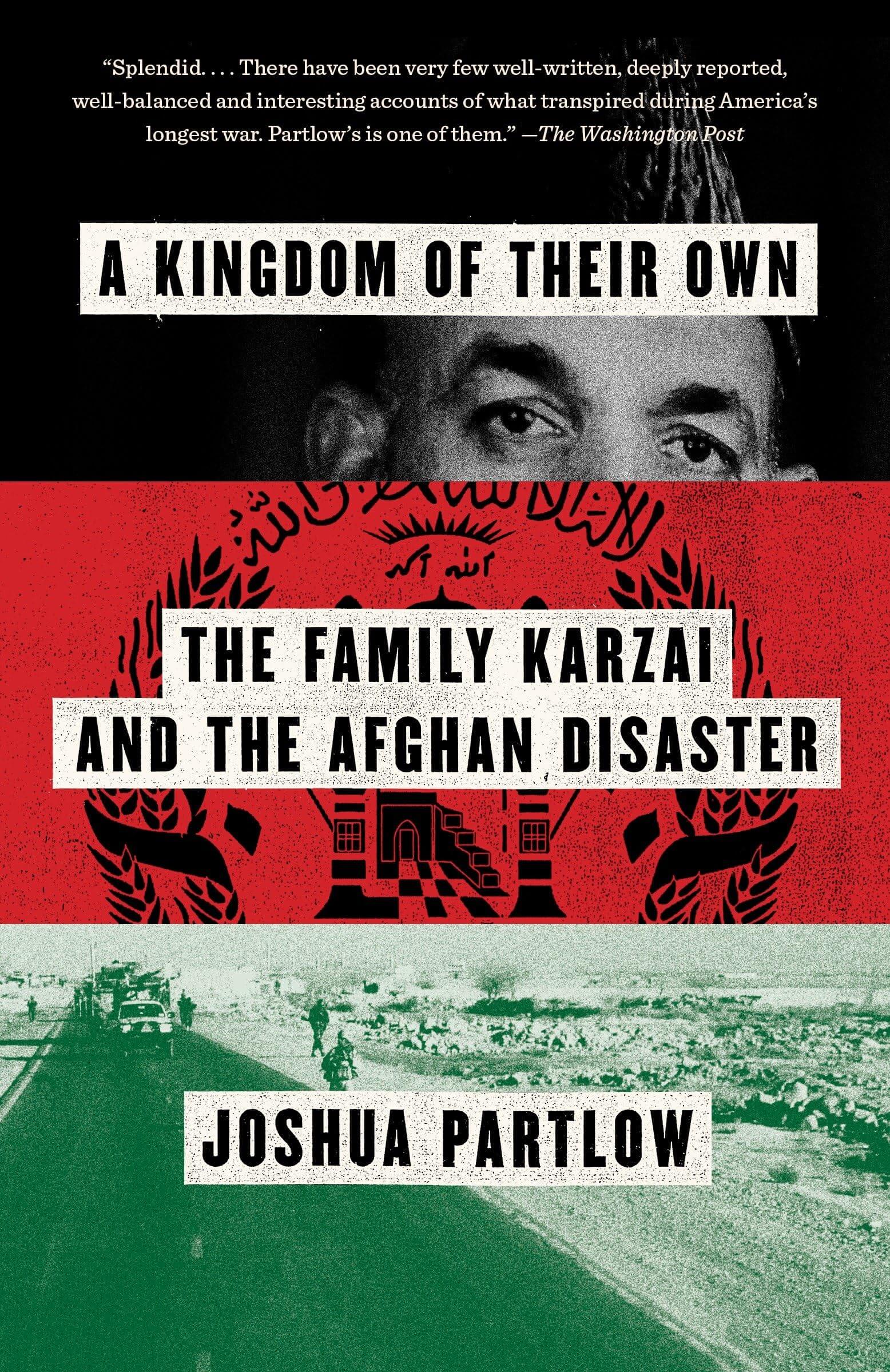 A Kingdom of Their Own: The Family Karzai and the Afghan Disaster used book depot