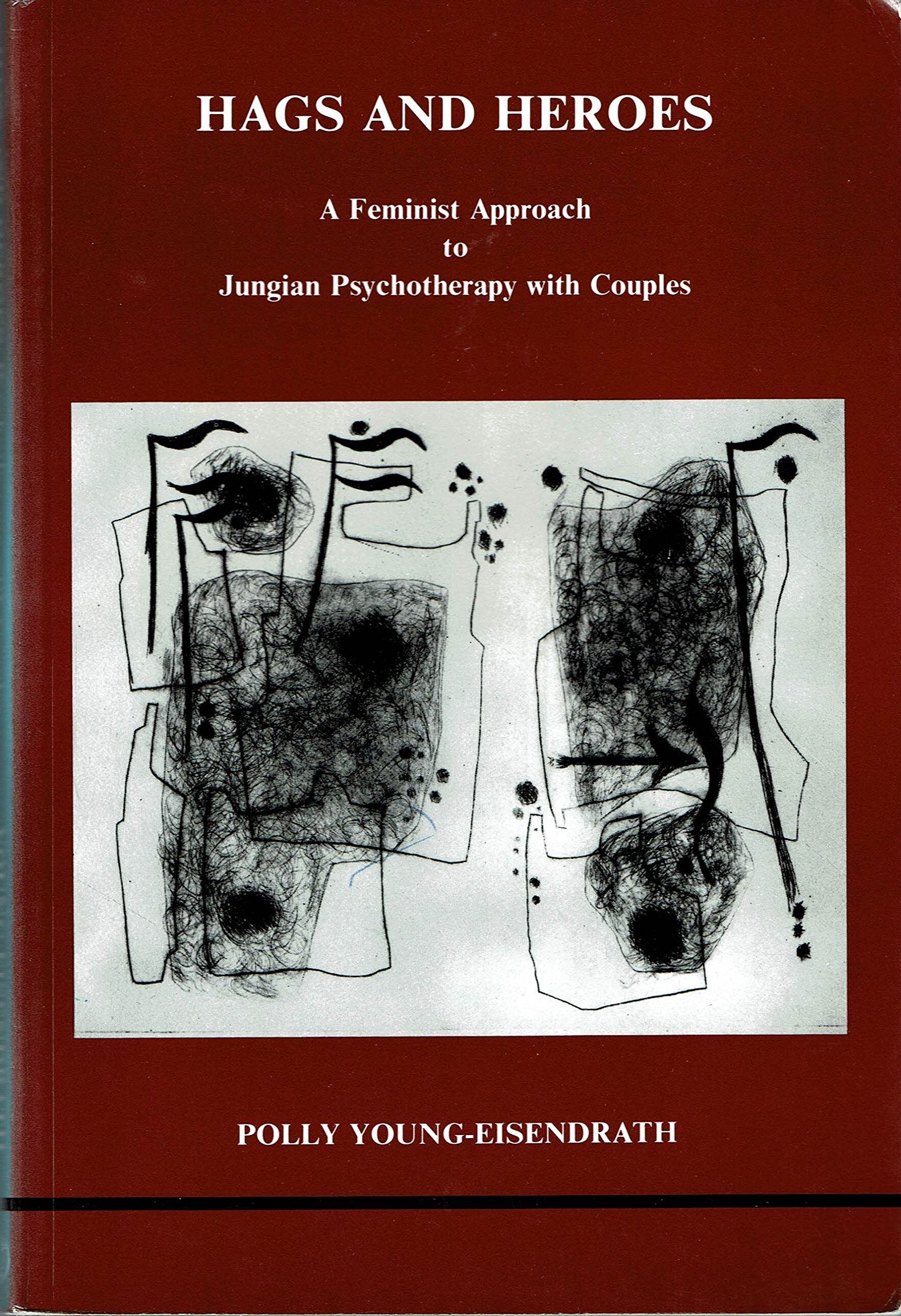 Hags and Heroes: A Feminist Approach to Jungian Psychotherapy With Couples (Studies in Jungian Psychology) used book depot