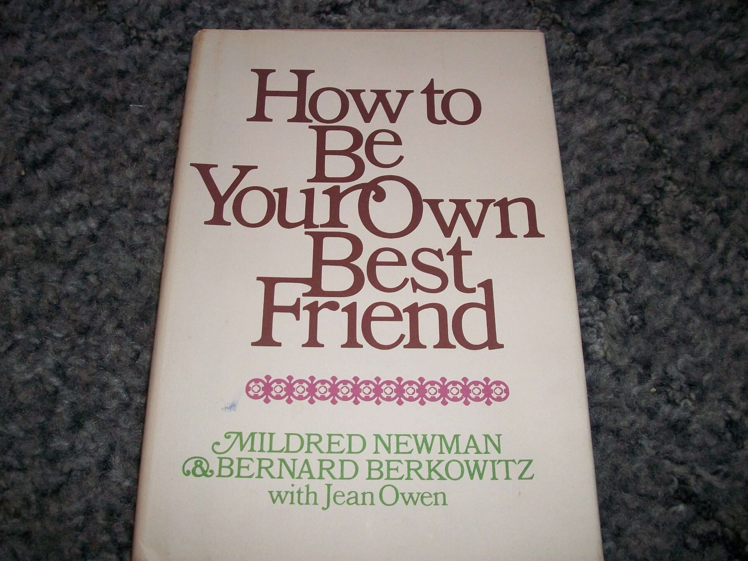 How to Be Your Own Best Friend: A Conversation With Two Psychoanalysts used book depot