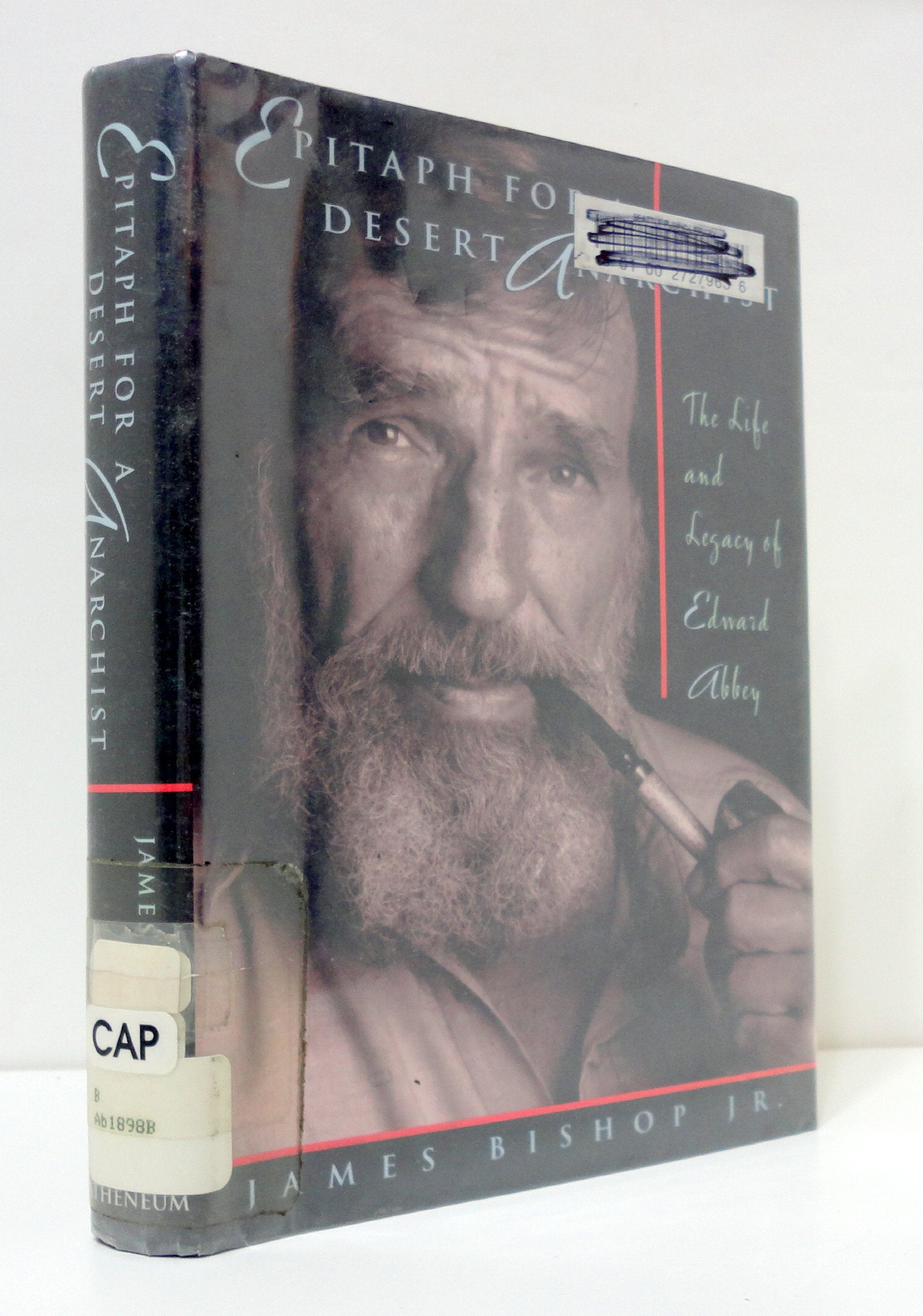 Epitaph for a Desert Anarchist: The Life and Legacy of Edward Abbey used book depot