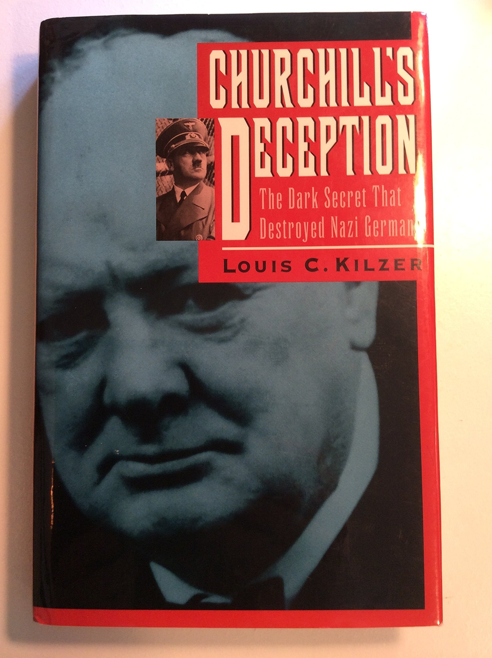Churchill's Deception: The Dark Secret That Destroyed Nazi Germany used book depot