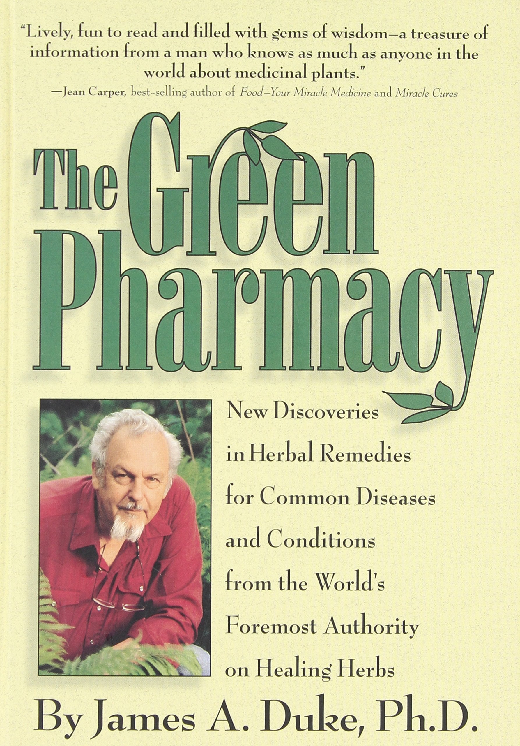 The Green Pharmacy: New Discoveries in Herbal Remedies for Common Diseases and Conditions from the World's Foremost Authority on Healing Herbs used book depot