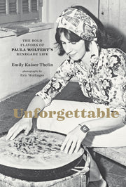 Unforgettable: The Bold Flavors of Paula Wolfert's Renegade Life used book depot