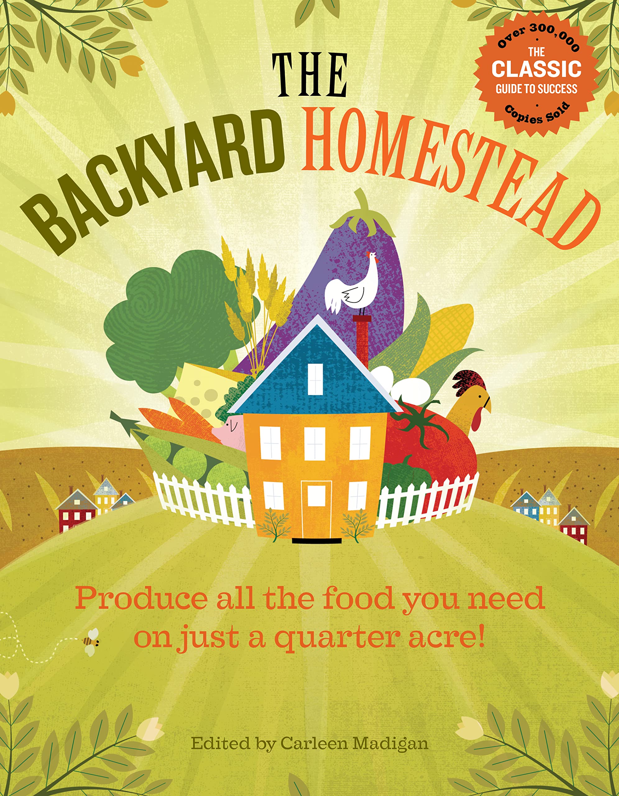 The Backyard Homestead: Produce all the food you need on just a quarter acre! used book depot
