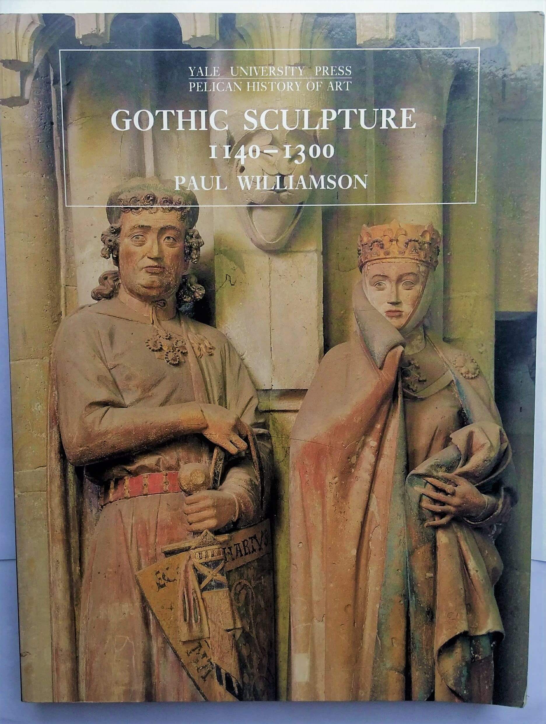 Gothic Sculpture, 1140 1300 (The Yale University Press Pelican History of Art Series) used book depot