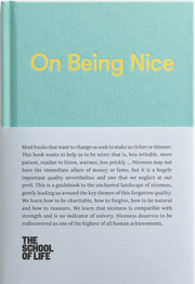 On Being Nice: This guidebook explores the key themes of 'being nice' and how we can achieve this often overlooked accolade. (The School of Life Library) used book depot
