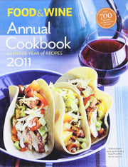Food & Wine Annual 2011: An Entire Year of Recipes (Food and Wine Annual Cookbook) used book depot