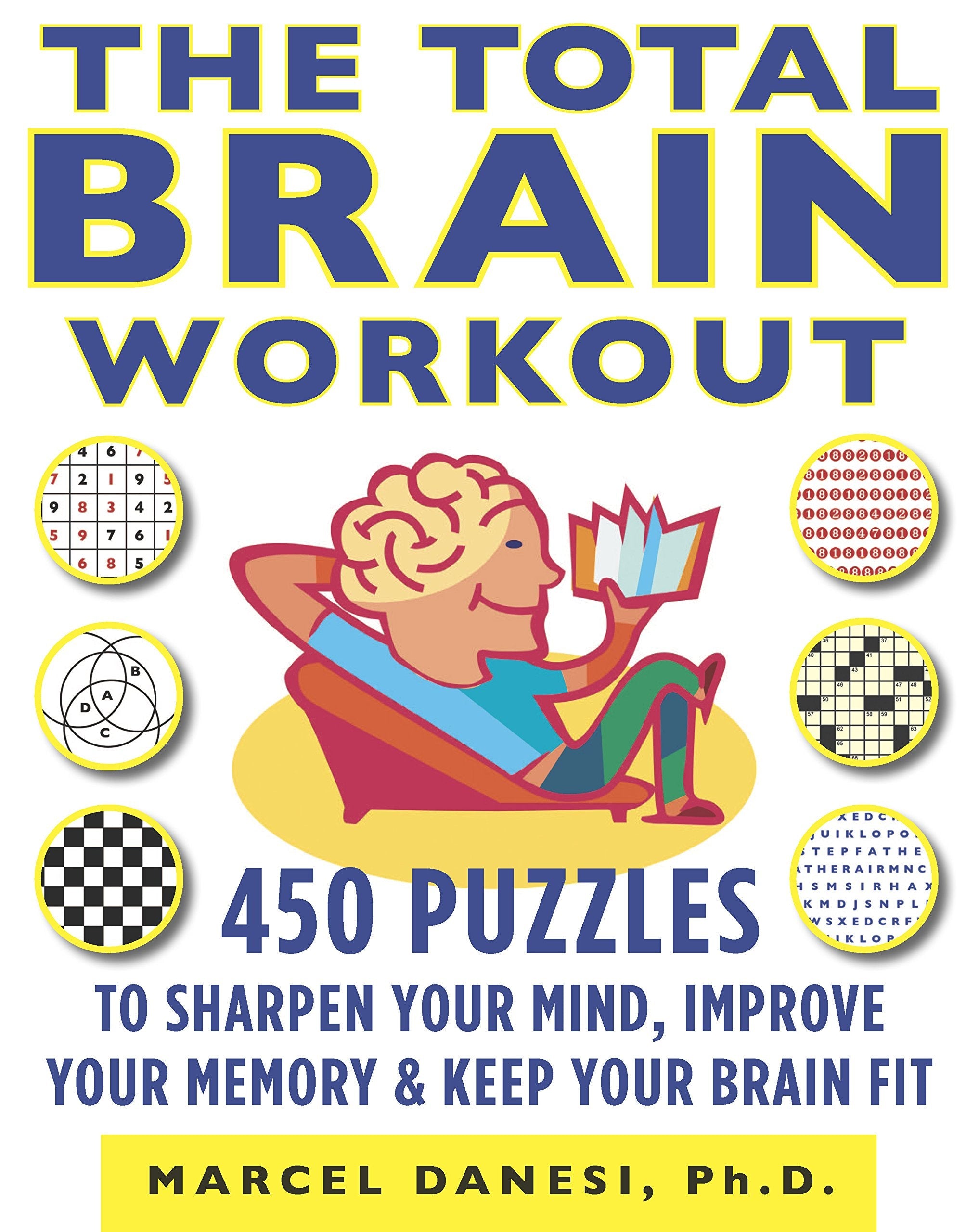 The Total Brain Workout: 450 Puzzles to Sharpen Your Mind, Improve Your Memory & Keep Your Brain Fit used book depot