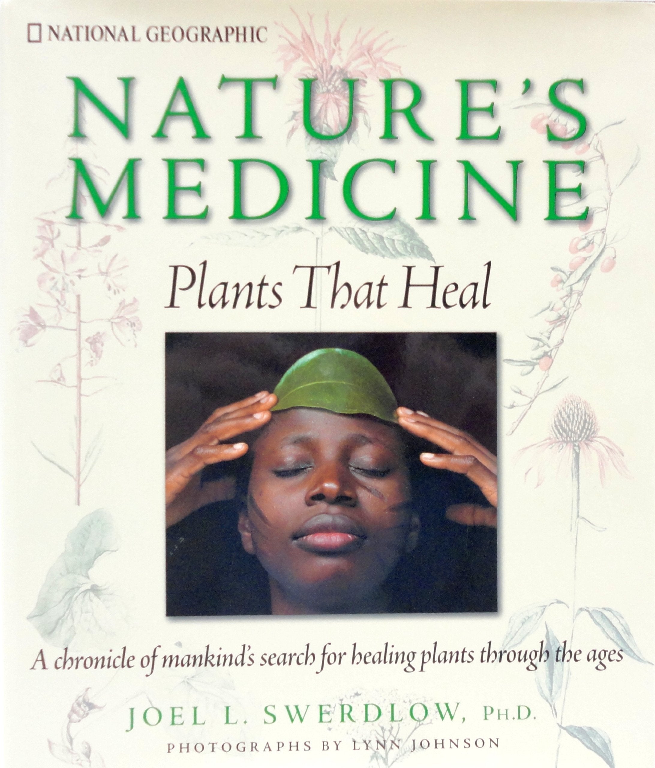 Nature's Medicine: Plants that Heal: A chronicle of mankind's search for healing plants through the ages used book depot