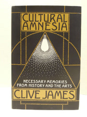 Cultural Amnesia: Necessary Memories from History and the Arts used book depot