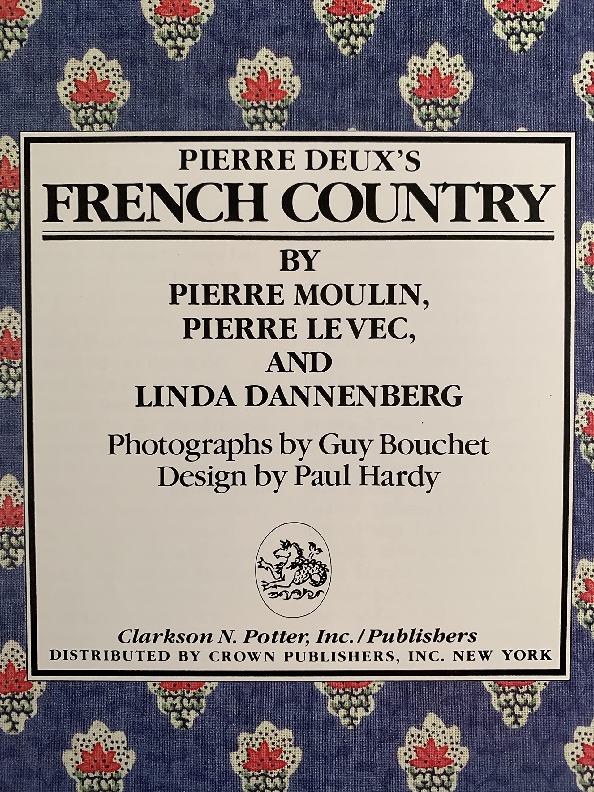 Pierre Deux's French Country: A Style and Source Book used book depot