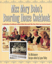 Miss Mary Bobo's Boarding House Cookbook: A Celebration of Traditional Southern Dishes that Made Miss Mary Bobo's an American Legend used book depot