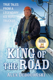 King of the Road: True Tales from a Legendary Ice Road Trucker used book depot