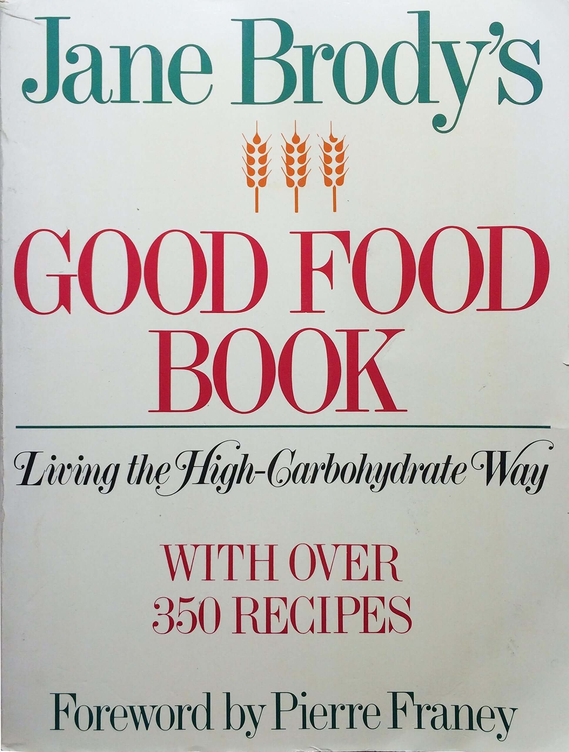 Jane Brody's Good Food Book: Living the High Carbohydrate Way used book depot