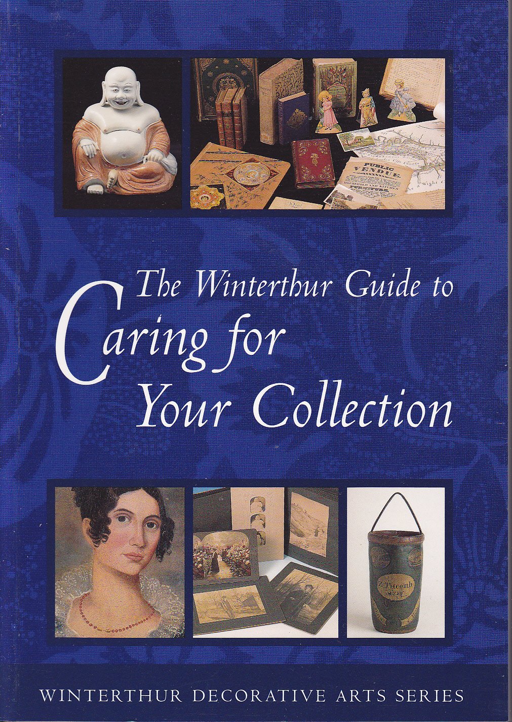 The Winterthur Guide to Caring for Your Collection (Winterthur Decorative Arts Series) used book depot