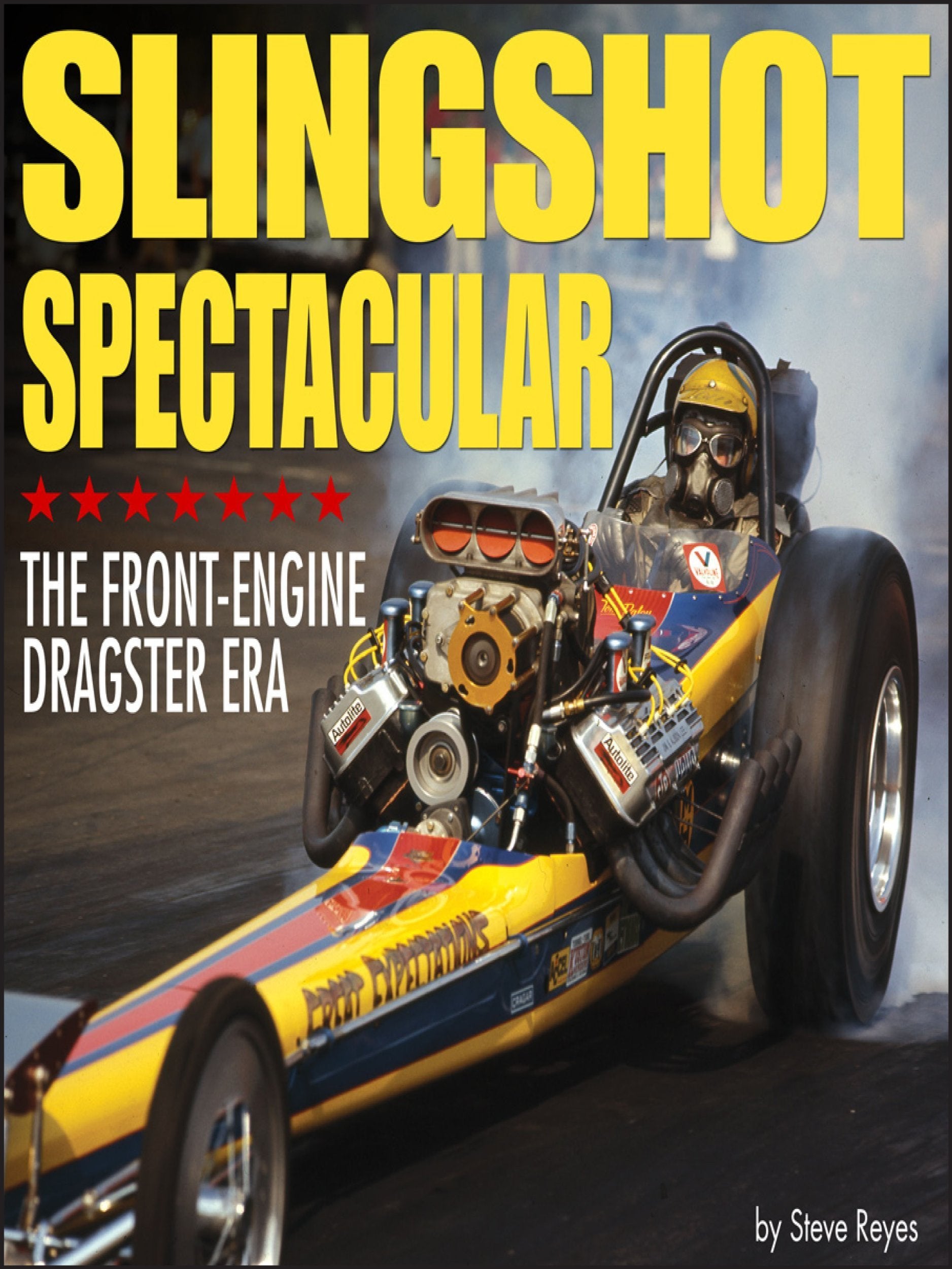 Slingshot Spectacular: The Front-Engine Dragster Era used book depot