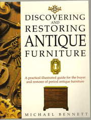 Discovering and Restoring Antique Furniture: A Practical Illustrated Guide for the Buyer and Restorer of Period Antique Furniture used book depot