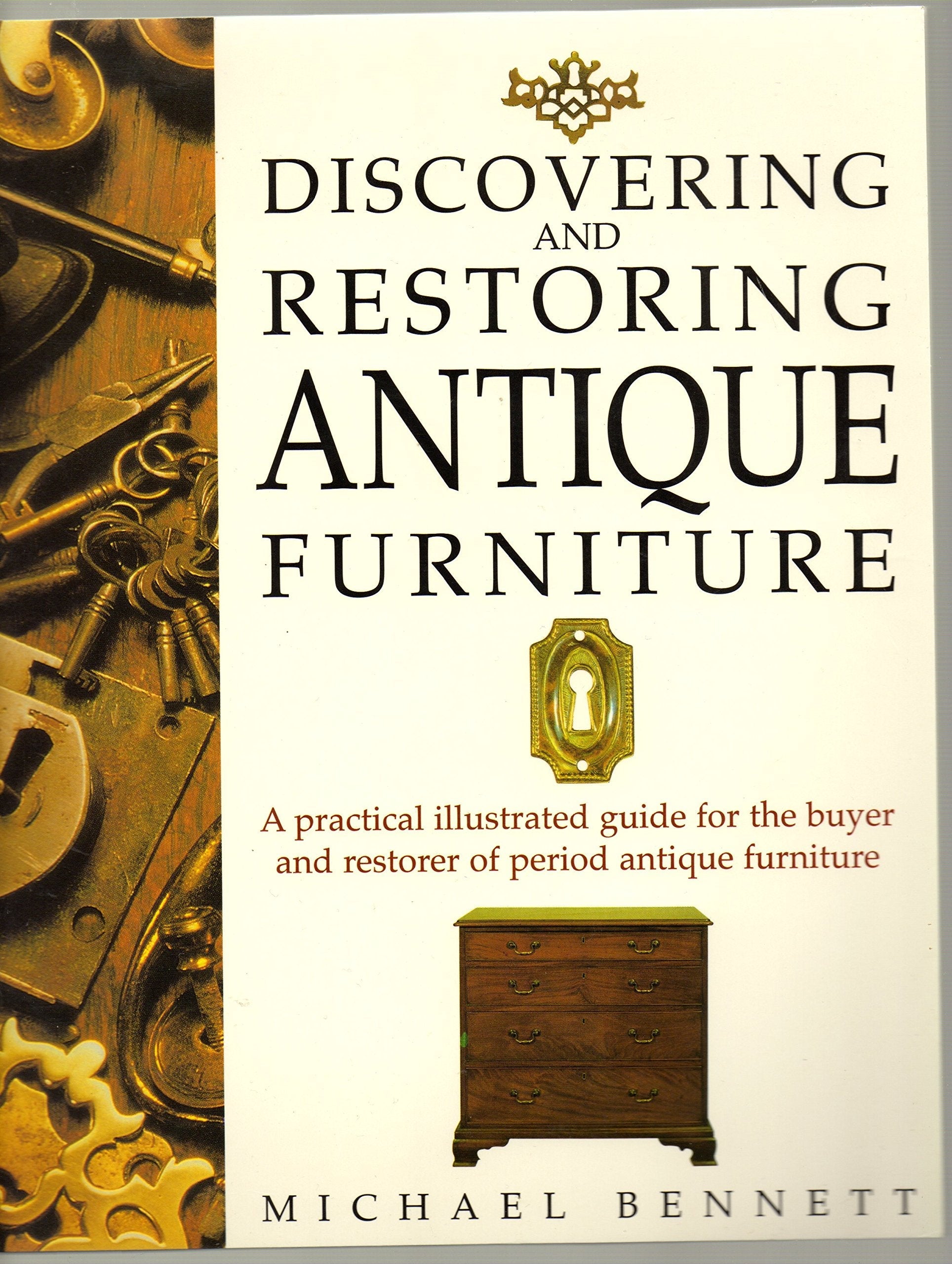 Discovering and Restoring Antique Furniture: A Practical Illustrated Guide for the Buyer and Restorer of Period Antique Furniture used book depot