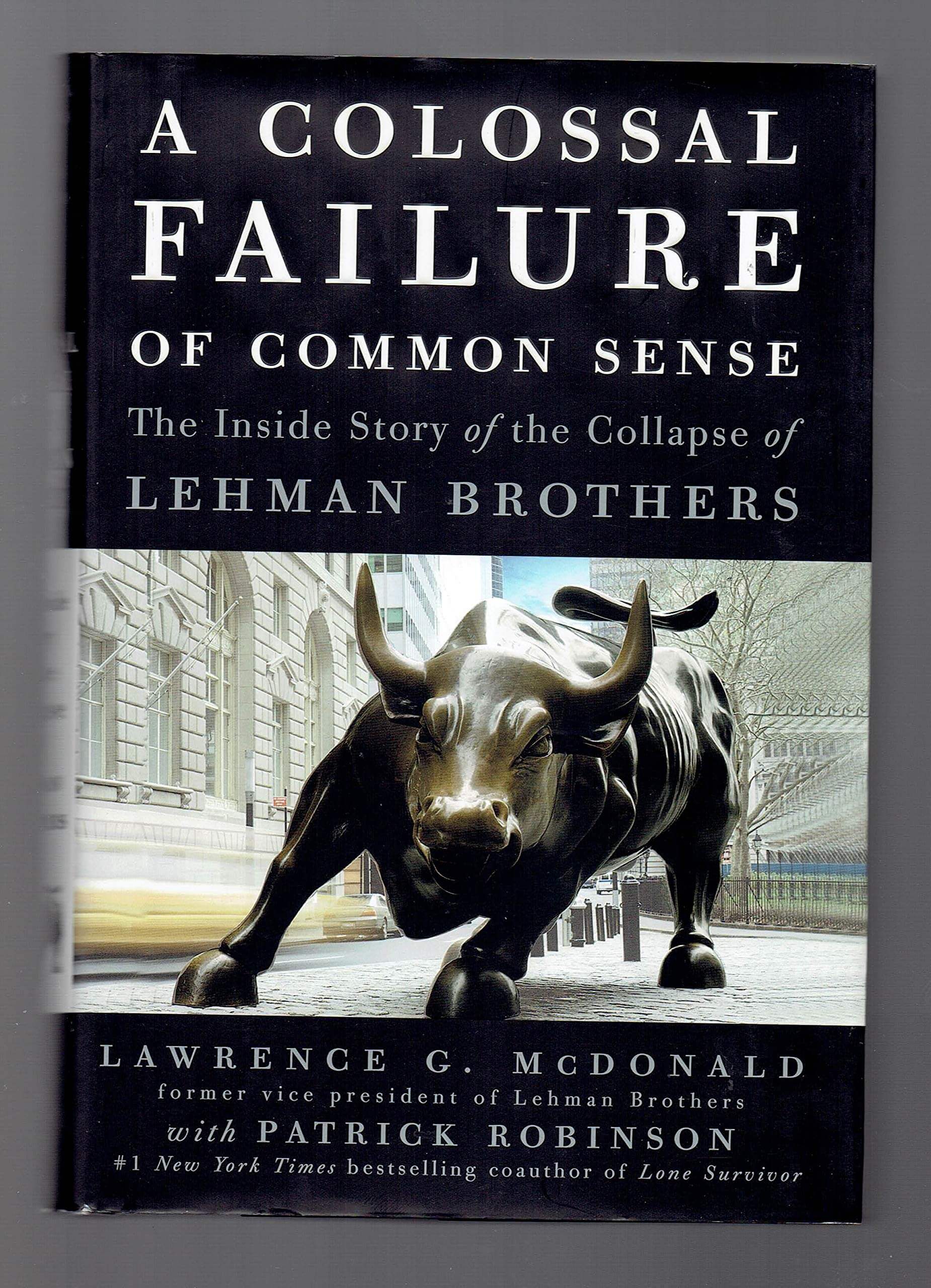 A Colossal Failure of Common Sense: The Inside Story of the Collapse of Lehman Brothers used book depot