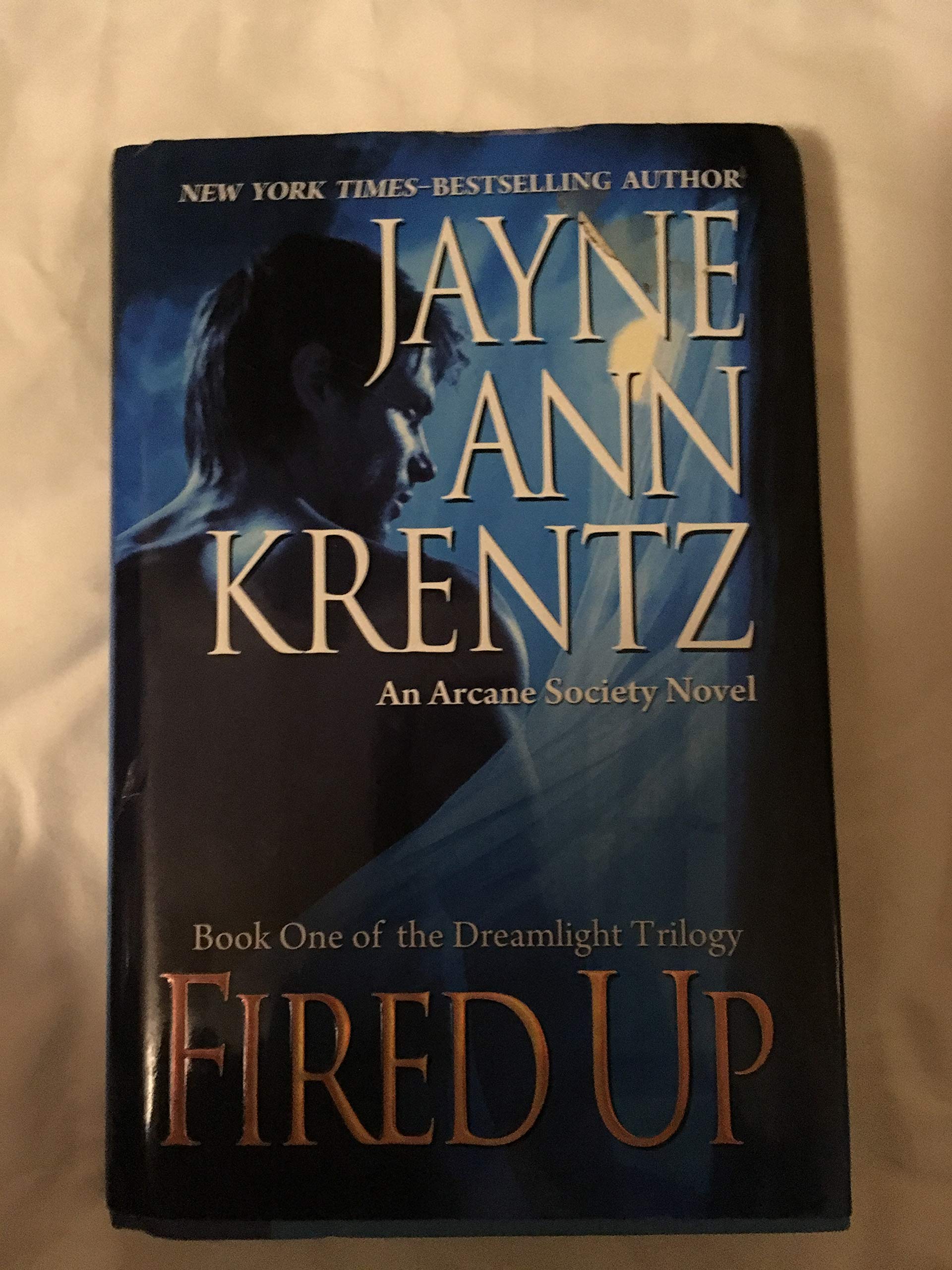 Fired Up: Book One of the Dreamlight Trilogy (Arcane Society, No. 7) used book depot