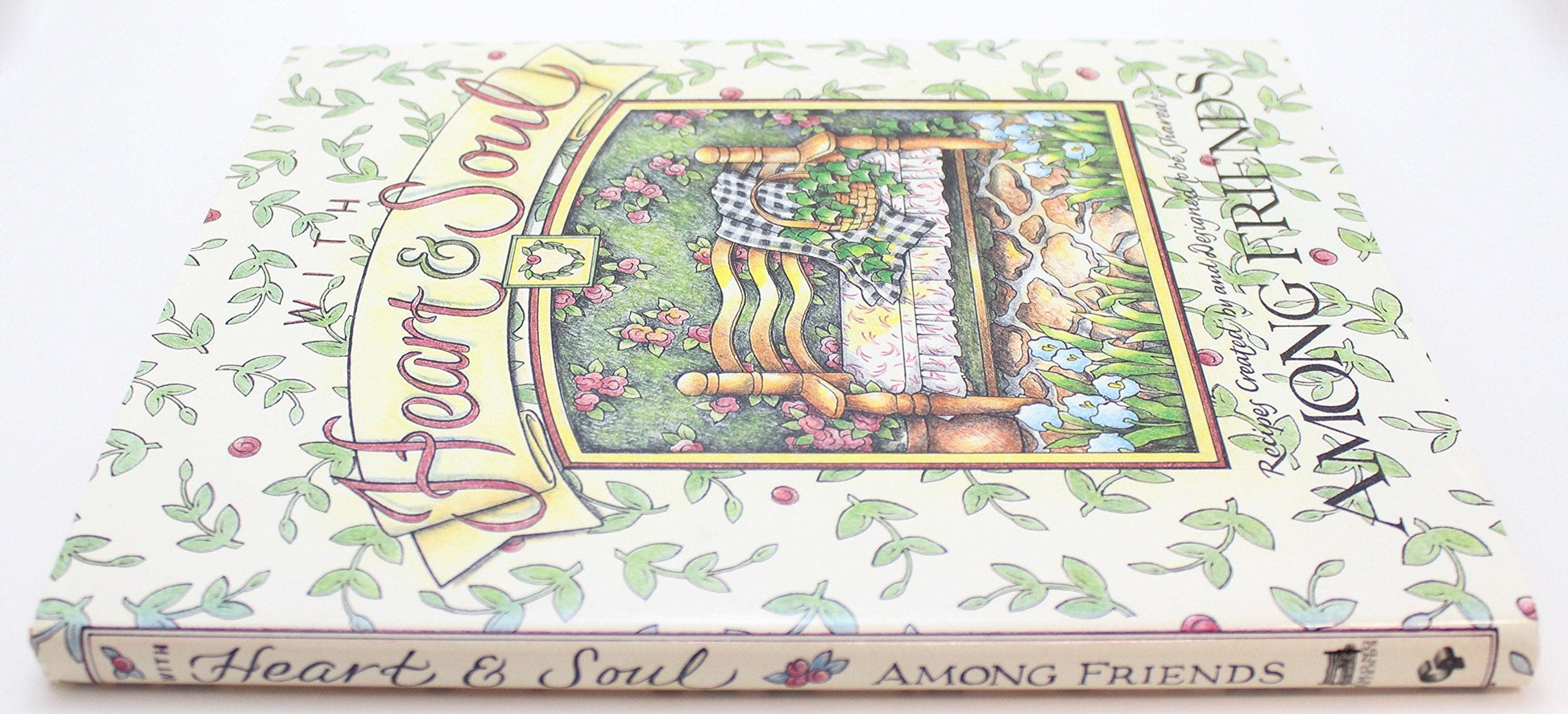 With Heart & Soul: Among Friends : Recipes used book depot