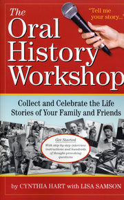 The Oral History Workshop: Collect and Celebrate the Life Stories of Your Family and Friends used book depot