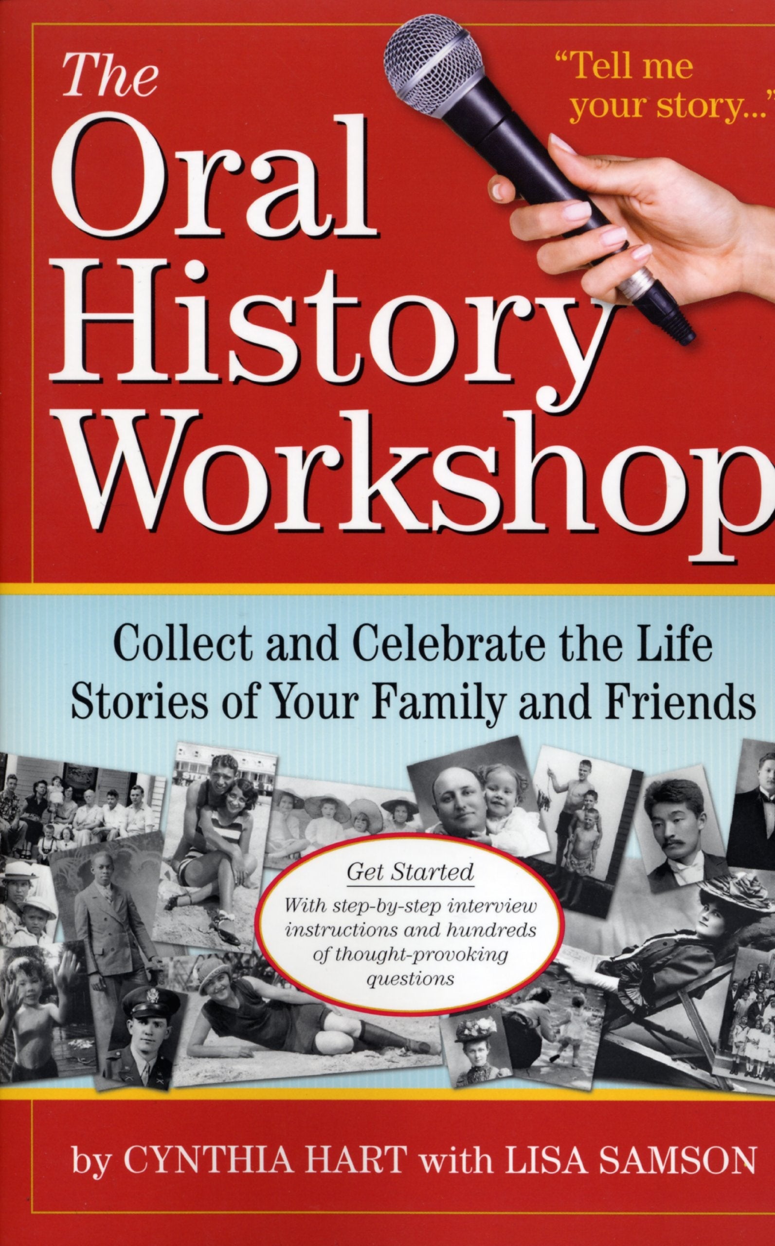 The Oral History Workshop: Collect and Celebrate the Life Stories of Your Family and Friends used book depot