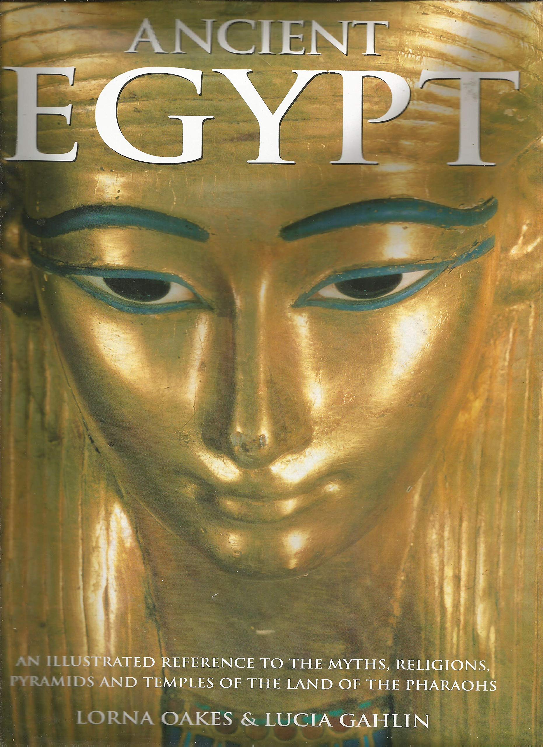 Ancient Egypt: An illustrated reference to the myths, religions, pyramids and temples of the land of the pharaohs used book depot