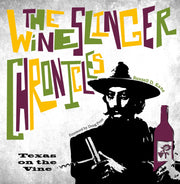 The Wineslinger Chronicles: Texas on the Vine (Grover E. Murray Studies in the American Southwest) used book depot