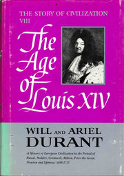 The Age of Louis XIV: A History of European Civilization in the Period of Pascal, Molière, Cromwell, Milton, Peter the Great, Newton, and Spinoza: 1648-1715 used book depot