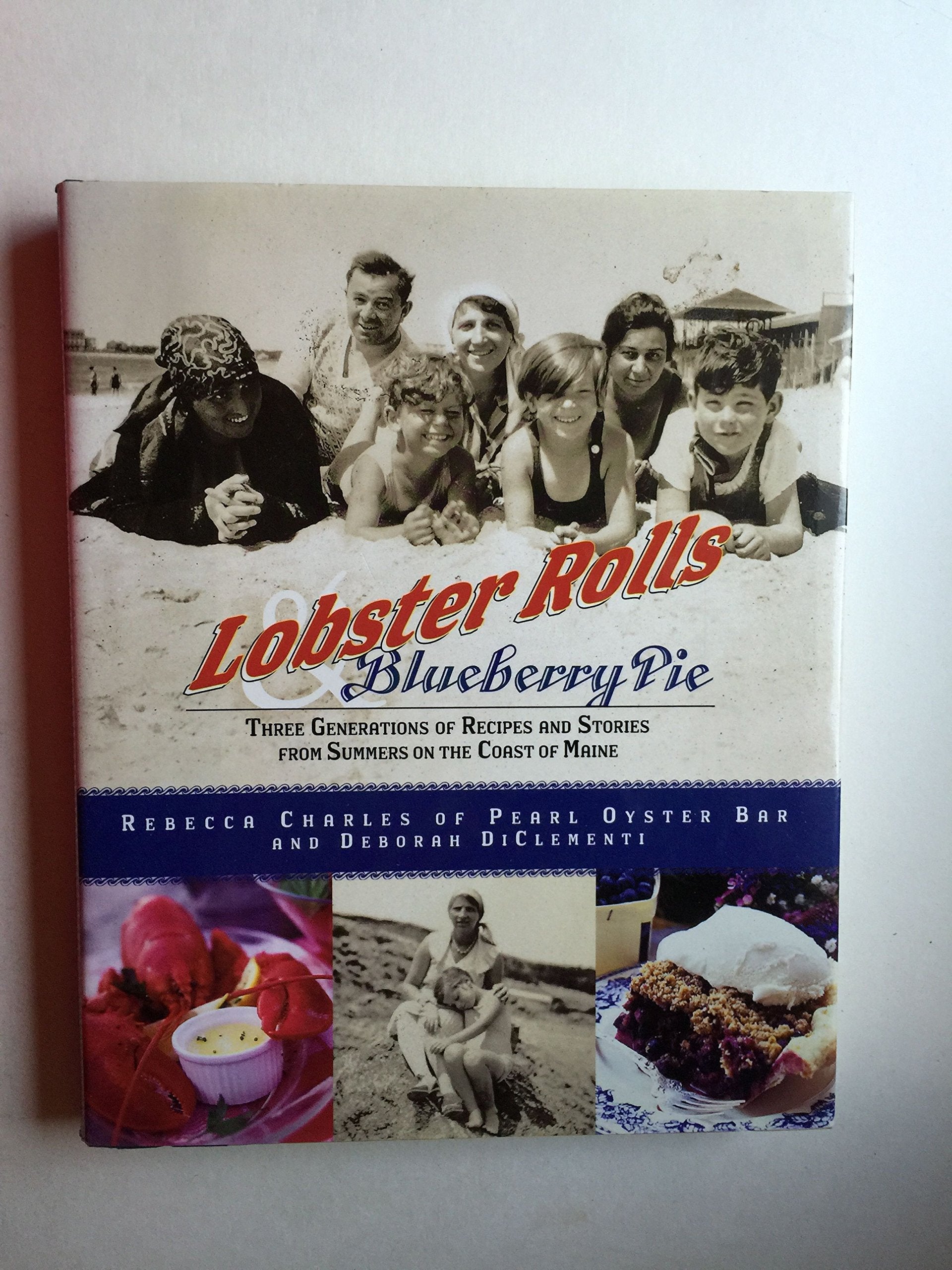 Lobster Rolls and Blueberry Pie: Three Generations of Recipes and Stories from Summers on the Coast of Maine used book depot