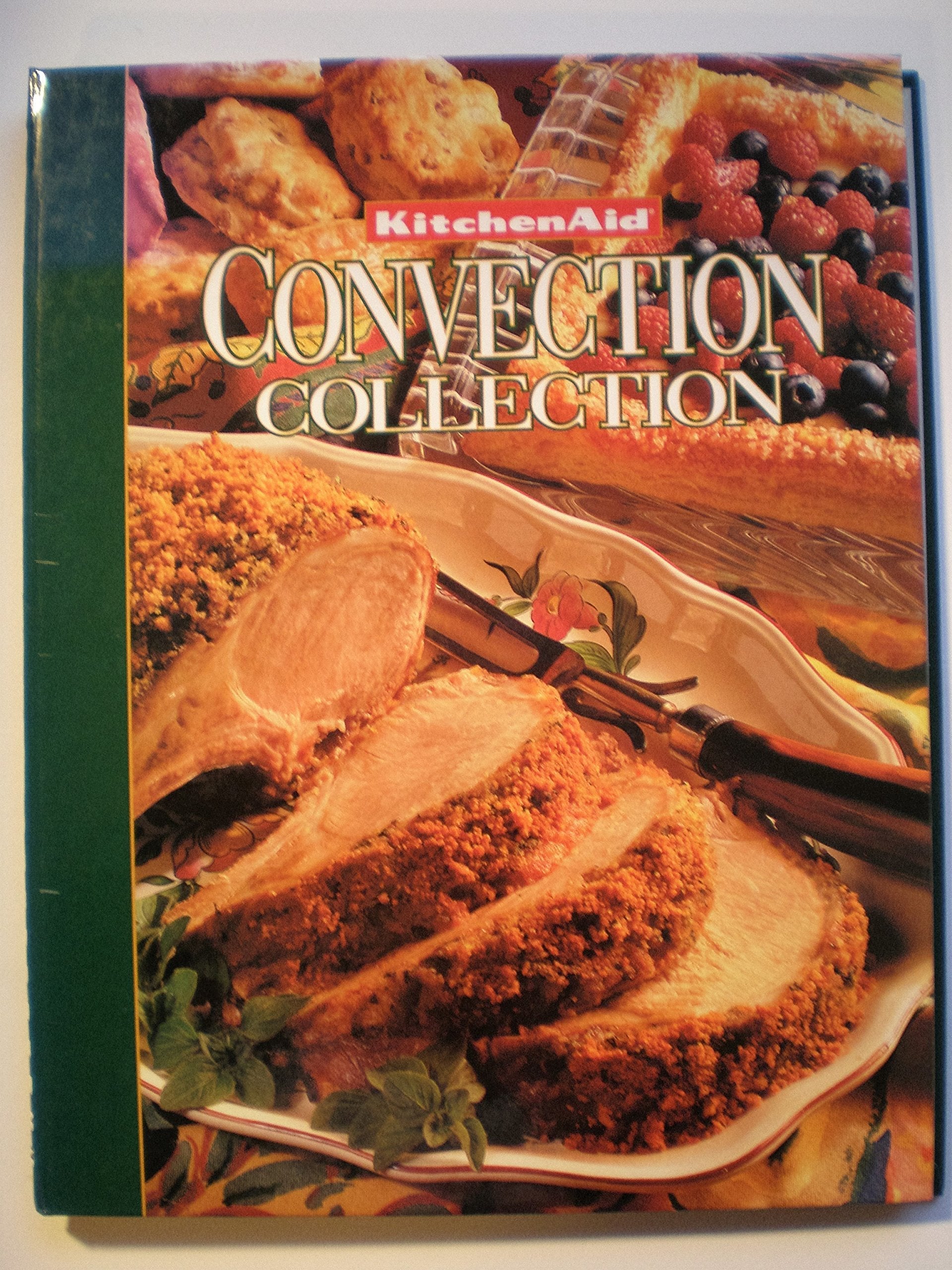 KitchenAid Convection Collection: 112 Recipes and Tips for Making the Most of Your New Oven used book depot