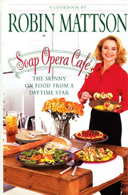 Soap Opera Cafe: The Skinny on Food from a Daytime Star used book depot