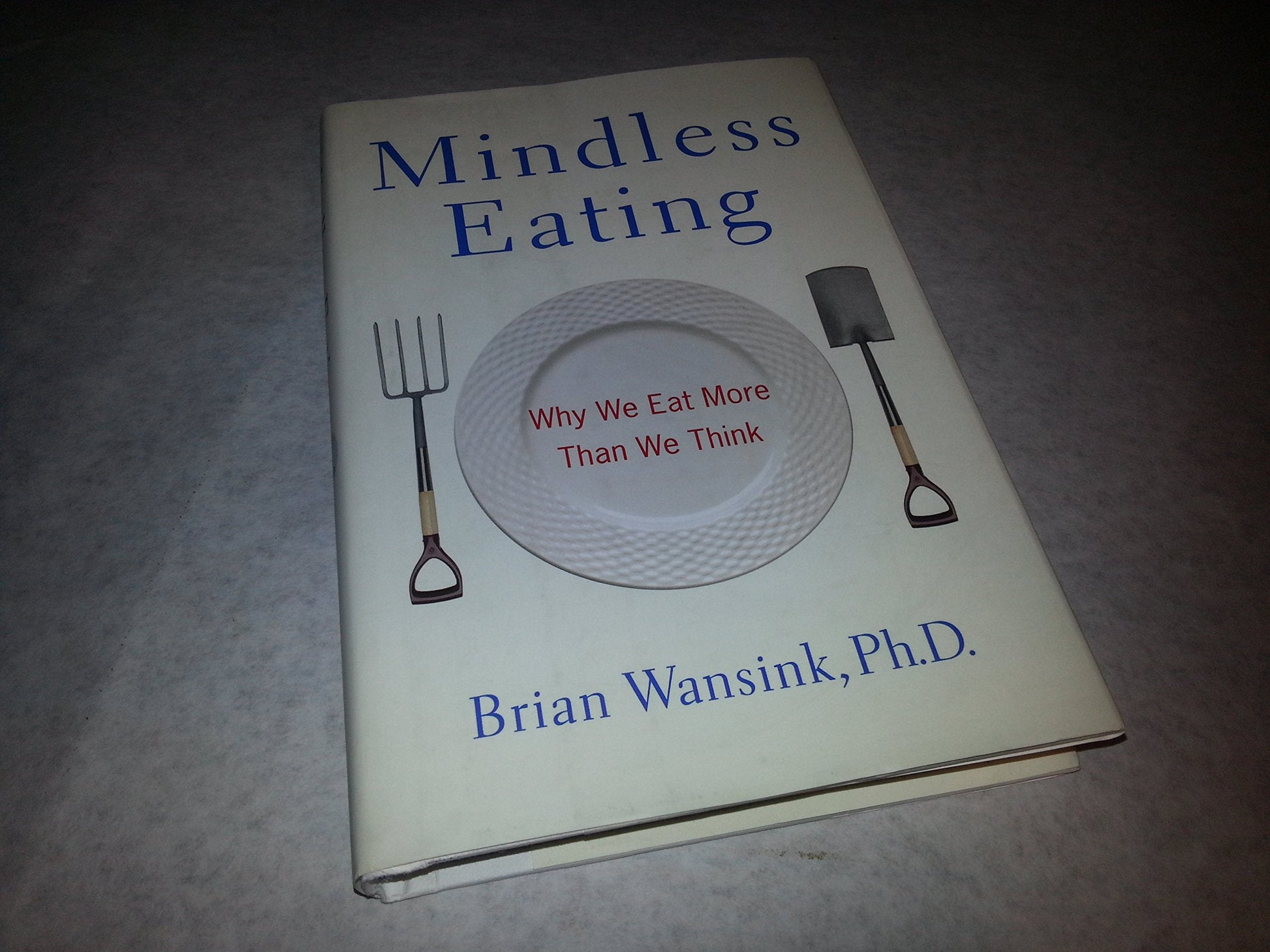 Mindless Eating: Why We Eat More Than We Think used book depot