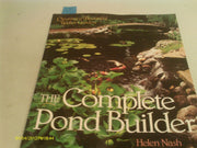 The Complete Pond Builder: Creating a Beautiful Water Garden used book depot