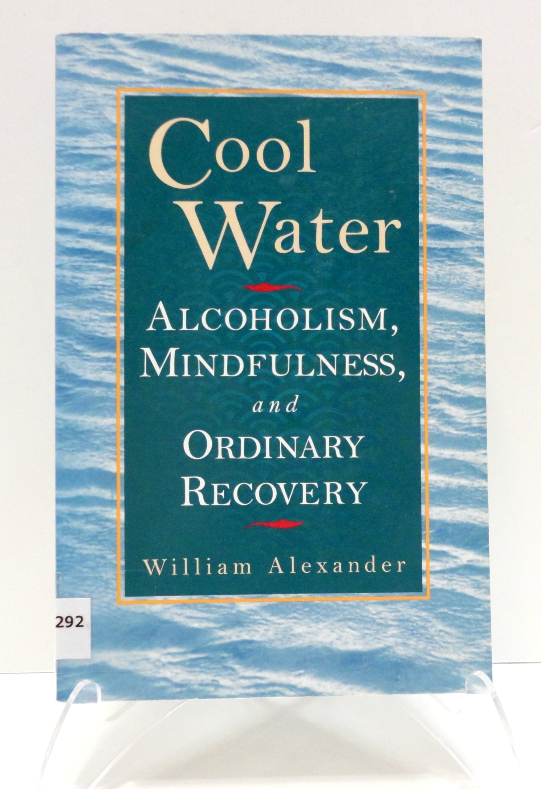Cool Water: Alcoholism, Mindfulness, and Ordinary Recovery used book depot