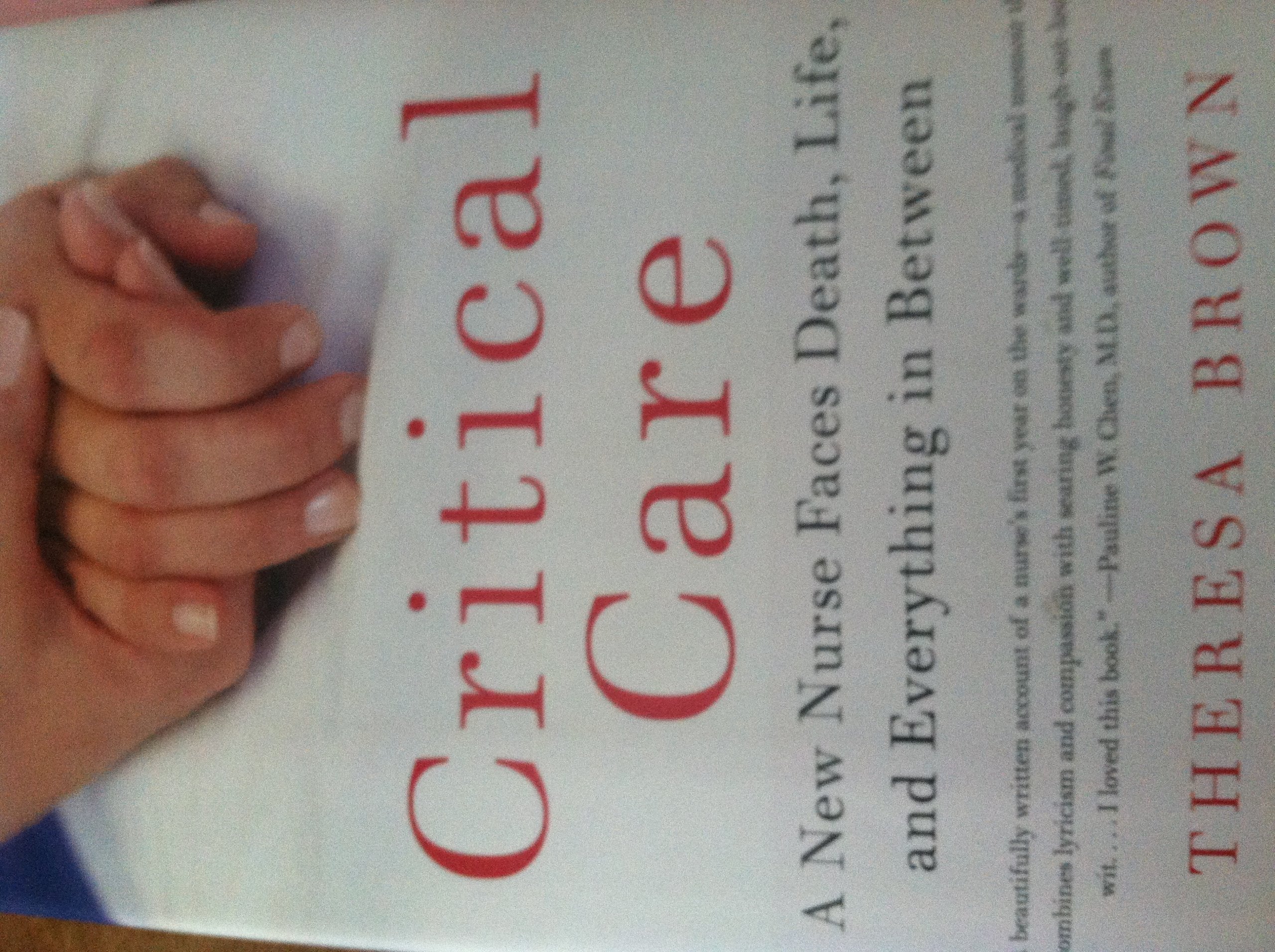 Critical Care: A New Nurse Faces Death, Life, and Everything in Between used book depot