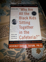 Why Are All the Black Kids Sitting Together in the Cafeteria: And Other Conversations About Race used book depot
