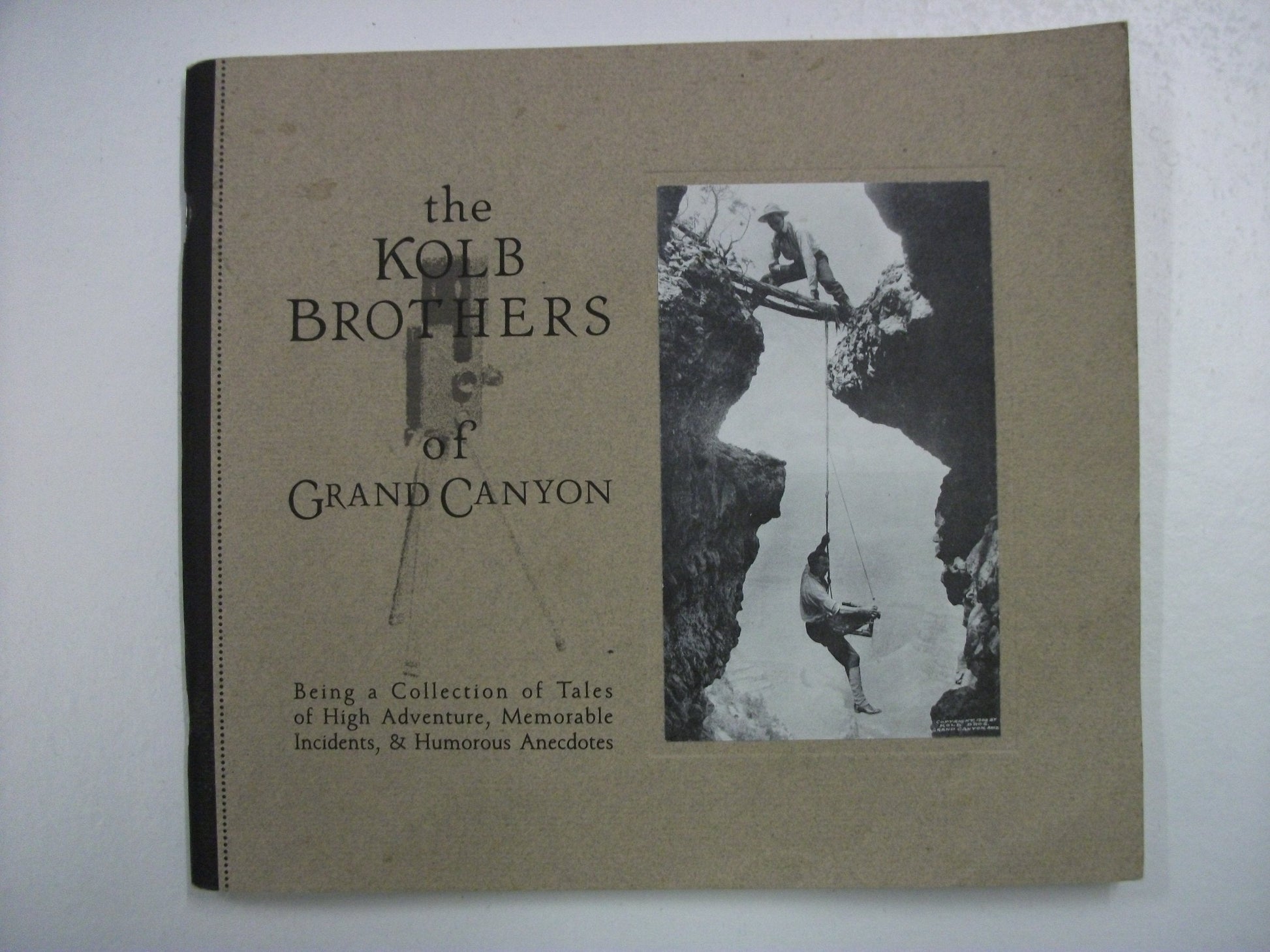 Kolb Brothers of Grand Canyon: Being a Collection of Tales of High Adventure, Memorable Incidents and Humorous Anecdotes used book depot